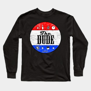 the big lebowski, The Dude Presidential Election Long Sleeve T-Shirt